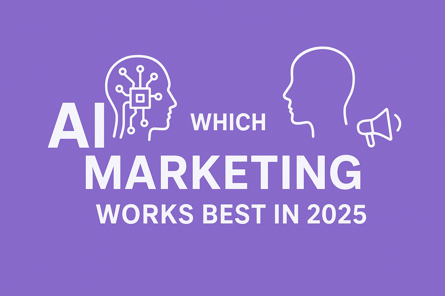 AI vs Human Marketing: Which Strategy Works Better in 2025? AI MARKETING